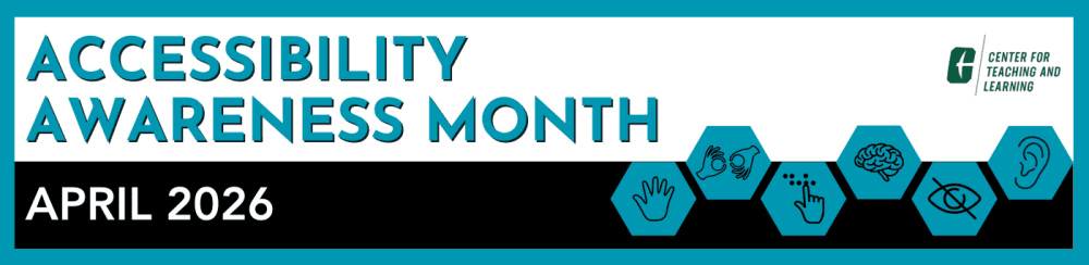 Banner that reads 'Accessibility Awareness Month: April 2026. Clicking image links to page on the Center for Teaching and Learning website https://teaching.charlotte.edu/2026/03/11/april-2026-accessibility-awareness-month/